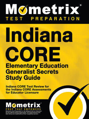 cover image of Indiana CORE Elementary Education Generalist Secrets Study Guide
